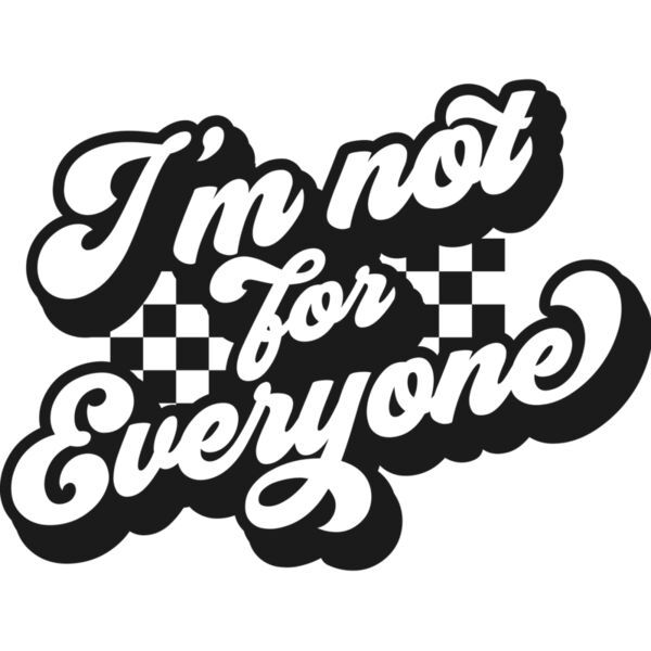 Im not for everyone SVG Thumbnail